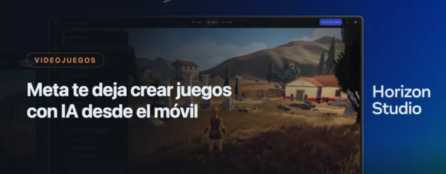 Horizon Create y Horizon Studio: el editor de Meta para crear juegos con IA, con el asistente integrado